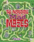 Image for The Incredible Book of Mad Mazes