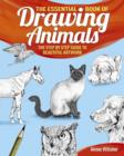 Image for The essential book of drawing animals  : the step-by-step guide to beautiful artwork