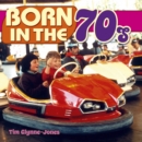 Image for Born in the 70s