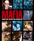 Image for The Mafia  : corruption, violence and degradation