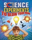 Image for Science Experiments to Blow Your Mind