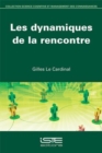 Image for Les Dynamiques De La Rencontre
