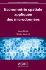 Image for Econométrie spatiale appliquée des microdonnées [electronic resource].
