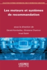 Image for Les moteurs et systèmes de recommandation [electronic resource] / sous la direction de Gérald Kembellec, Ghislaine Chartron, Imad Saleh.