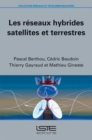 Image for Les reseaux hybrides satellites et terrestres -