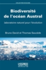 Image for Biodiversité de L&#39;océan Austral [electronic resource] :  laboratoire naturel pour l&#39;évolution /  Bruno David, Thomas Saucéde. 