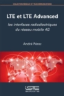 Image for LTE et LTE advanced [electronic resource] : les interfaces radioélectriques du réseau mobile 4G / André Pérez.