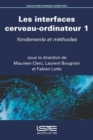 Image for Les Interfaces Cerveau-Ordinateur 1 - Fondements Et Methodes