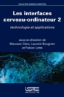 Image for Les interfaces cerveau-ordinateur 2 [electronic resource] : technologie et applications / sous la derection de Maurenn Clerc, Laurent Bougrain, Fabien Lotte.