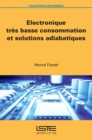 Image for Electronique Tres Basse Consommation Et Solutions Adiabatiques