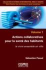 Image for Actions Collaboratives Pour La Sante Des Habitants