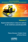 Image for Supercondensateurs a Base De Carbone Ou De Materiaux Pseudocapacitifs : Volume 3