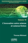 Image for L&#39;innovation Entre Science Et Science-Fiction