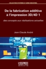 Image for De La Fabrication Additive a L&#39;impression 3D/4D 1