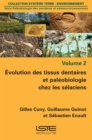 Image for Evolution Des Tissus Dentaires Et Paleobiologie Chez Les Selaciens
