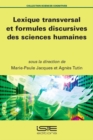 Image for Lexique transversal et formules discursives des sciences humaines [electronic resource] / sous la direction de Marie-Paule Jacques, Agnès Tutin.