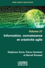 Image for Information, connaissance et créativité agile [electronic resource] / Stéphane Goria, Pierre Humbert, Benoît Roussel.