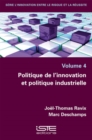 Image for Politique De L&#39;innovation Et Politique Industrielle : volume 4