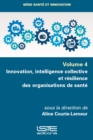 Image for Innovation, intelligence collective et resilience des organisations de sante
