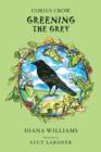 Image for Corius Crow : Greening the Grey