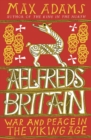 Image for AElfred&#39;s Britain: war and peace in the Viking age