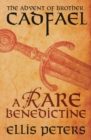 Image for A rare Benedictine: the adventure of Brother Cadfael