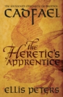 Image for The heretic&#39;s apprentice
