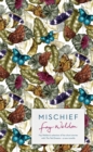 Image for Mischief: Fay Weldon selects her best short stories.