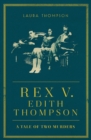 Image for Rex v. Edith Thompson  : a tale of two murders