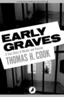 Image for Early graves: a true story of murder and passion