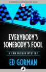 Image for Everybody&#39;s somebody&#39;s fool