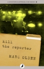 Image for Kill the reporter