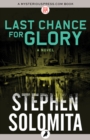 Image for Last chance for glory: a novel