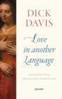 Image for Love in another language  : collected poems and selected translations