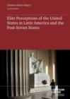 Image for Elite perceptions of the United States in Latin America and the former Soviet Union