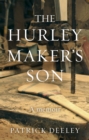Image for The hurley maker&#39;s son  : a memoir