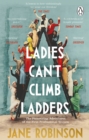 Image for Ladies can&#39;t climb ladders  : the pioneering adventures of the first professional women