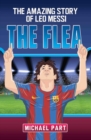 Image for The flea: the amazing story of Leo Messi