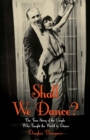 Image for Shall we dance?: the true story of the couple who taught the world to dance