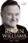 Image for Robin Williams  : when the laughter stops, 1951-2014