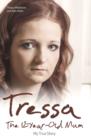 Image for Tressa  : the 12-year-old mum