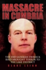 Image for Massacre in Cumbria: the day gunman Derrick Bird brought terror to the Lake District