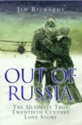 Image for Out of Russia: based on the true story of Brian Grover and Ileana Petrovna