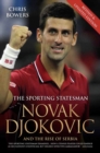 Image for The sporting statesman: Novak Djokovic and the rise of Serbia