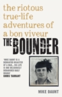 Image for The bounder  : the riotous true-life adventures of a bon viveur