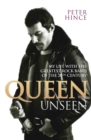 Image for Queen Unseen - My Life with the Greatest Rock Band of the 20th Century: Revised and with Added Material