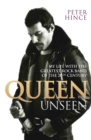 Image for Queen unseen  : my life with the greatest rock band of the 20th century