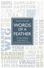 Image for Words of a feather  : an etymological explanation of astonishing word pairs