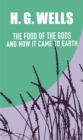 Image for Food of the Gods and How It Came to Earth