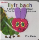 Image for Llyfr Bach y Lindysyn Llwglyd Iawn / The Very Hungry Caterpillar&#39;s Little Book